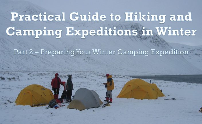 Practical Guide to Winter Hiking and Camping Expeditions - Part 2 - Preparation